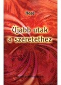 Hozé - Újabb utak a szeretethez