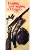 Nagy Miklós,Borzsák Benő - Hunting and Angling in Hungary