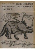 Haubold, Hartmut Dr.,Kuhn, Oskar Dr. - Lebensbilder und Evolution Fossilder Saurier (A megkövesedett dinoszauruszok életképe és evolúciója)
