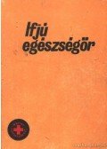 Dr. Székely Lajos,Gábor Aurél, dr. - Ifjú egészségőr