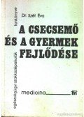 Szél Éva - A csecsemő és a gyermek fejlődése