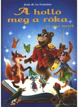Jean De La Fontaine - A holló meg a róka és más mesék Jean De La Fontaine - A holló meg a róka és más mesék, 1992 antikvár könyv