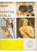Smith, Anthony - Testünk titkai