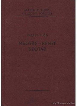 Halász Előd - Magyar-német szótár Halász Előd - Magyar-német szótár, 1968 antikvár könyv