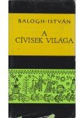 Balogh István - A cívisek világa