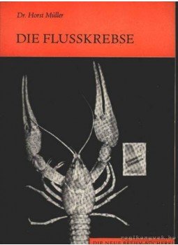 Müller, Horst Dr. - Die Flusskrebse Müller, Horst Dr. - Die Flusskrebse, Wittenberg Lutherstadt 1973 antikvár könyv