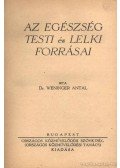 Dr. Weninger Antal - Az egészség testi és lelki forrásai