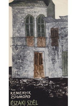 Remenyik Zsigmond - Északi szél Remenyik Zsigmond - Északi szél, Budapest 1963 antikvár könyv