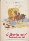 Aldrich, B. S. - És lámpást adott kezembe az Úr
