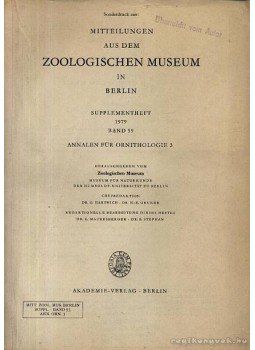  - Mitteilungen aus dem Zoologischen Museum in Berlin Band 55 Annalen für Ornithologie 3 (A Berlini Állattani Intézet kiaványa, 55. évf., 3. szám), Berlin 1979 antikvár könyv
