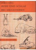 Haßenberg, Dr. Liselore - Ruhe und Schlaf bei Säugetieren (CSend és pihenés a vadállatok mellett)