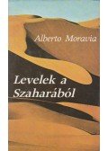 Alberto Moravia - Levelek a Szaharából