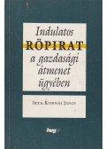 Kornai János - Indulatos röpirat a gazdasági átmenet ügyében