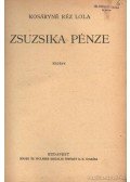 Kosáryné Réz Lola - Zsuzsika pénze; A levegő hajótöröttjei; Asszonynélküli város