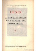 Lenin - A munkásosztály és a parasztság szövetségese