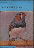 Immelmann, Dr. Klaus - Der Zebrafink (A zebrapinty)