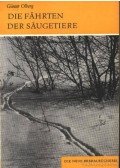 Günter Olberg - Die Fahrten der Saugetiere (Az emlősállatok nyomai)