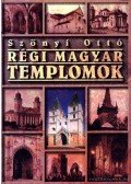 Szőnyi Ottó - Régi magyar templomok
