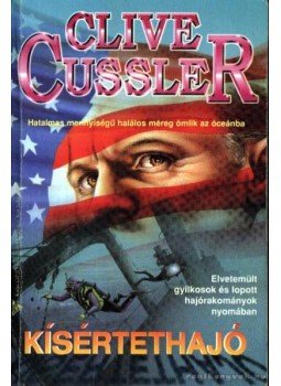 Clive Cussler - Kísértethajó Clive Cussler - Kísértethajó, Debrecen 1996 antikvár könyv