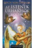 Erich von Daniken - Az Istenek űrhajósok voltak