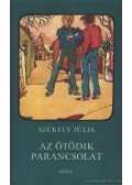 Székely Júlia - Az ötödik parancsolat