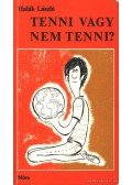 Halák László - Tenni vagy nem tenni?