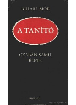 Bihari Mór - A tanító Bihari Mór - A tanító, 1973 antikvár könyv