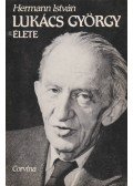 Hermann István - Lukács György élete