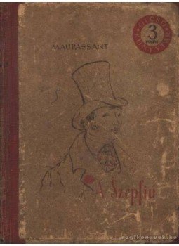 Guy de Maupassant - A Szépfiú Guy de Maupassant - A Szépfiú, Budapest 1952 antikvár könyv