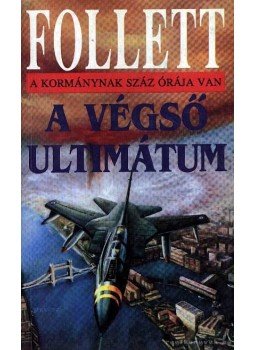 James Follett - A végső ultimátum James Follett - A végső ultimátum, Debrecen 1992 antikvár könyv