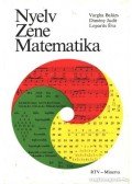 Vargha Balázs,Dimény Judit,Loparits Éva - Nyelv - Zene - Matematika