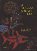Bolgár Lajos (szerk.) - A tollaskígyó fiai