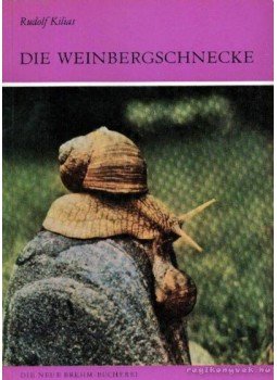 Kilias, Rudolf - Die Weinbergschenke (Az éti csiga) Kilias, Rudolf - Die Weinbergschenke (Az éti csiga), 1985 antikvár könyv