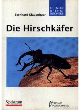 Klausnitzer, Bernhard - Die Hirschkäfer (A szarvasbogár) Klausnitzer, Bernhard - Die Hirschkäfer (A szarvasbogár), Magdeburg 1995 antikvár könyv