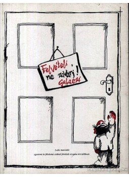 Szimethné Galaczi Judit - Felvételi, ne zavarj... Szimethné Galaczi Judit - Felvételi, ne zavarj..., Budapest 1992 antikvár könyv