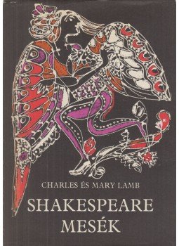 Lamb, Charles, Lamb, Mary - Shakespeare-mesék Lamb, Charles, Lamb, Mary - Shakespeare-mesék, Budapest 1983 antikvár könyv
