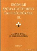 Osztovits Szabolcs,Forgács Anna,Horváth Zsuzsa,Takaró Mihály - Irodalmi szöveggyűjtemény érettségizőknek III.