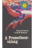 Scortia, Thomas N.,Robinson, Frank M. - A Prometheus-válság