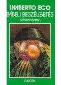 Umberto Eco - Bábeli beszélgetés