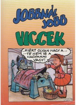 Moré Ákos - Jobbnál jobb viccek Moré Ákos - Jobbnál jobb viccek, 0 antikvár könyv