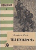 Kunfalvi Rezső - Téli fényképezés