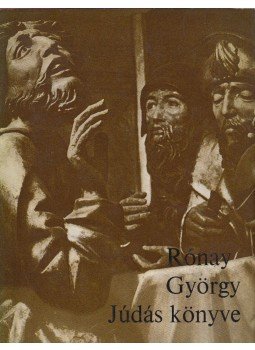 Rónay György - Júdás könyve Rónay György - Júdás könyve, Budapest 1976 antikvár könyv