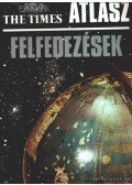 Felipe Fernández-Armesto - The Times Atlasz - Felfedezések