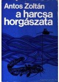 Antos Zoltán - A harcsa horgászata