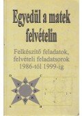 Kovács Ágnes - Egyedül a matek felvételin