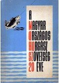 Vigh József - A Magyar Országos Horgász Szövetség 20 éve