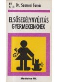 Szamosi Tamás, dr. - Elsősegélynyújtás gyermekeinknek
