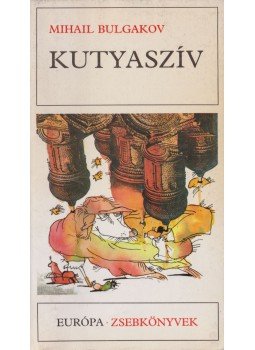 Bulgakov, Mihail - Kutyaszív Bulgakov, Mihail - Kutyaszív, Budapest 1988 antikvár könyv
