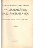 Vitéz Uzsoki Szurmay Sándor báró - Vadászemlékek, horgászélmények