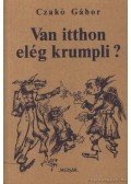 Czakó Gábor - Van itthon elég krumpli?